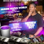 Muddie Watuz World Vol1, Hosted by Nephew Texas Boy Muddie Watuz World Vol1, Hosted by Nephew Texas Boy