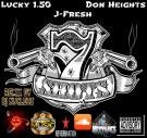 7 Shots Remix - Lucky 1.50 Feat. J-Fresh and Don Heights 