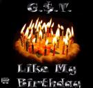 Like My Birthday Like My Birthday