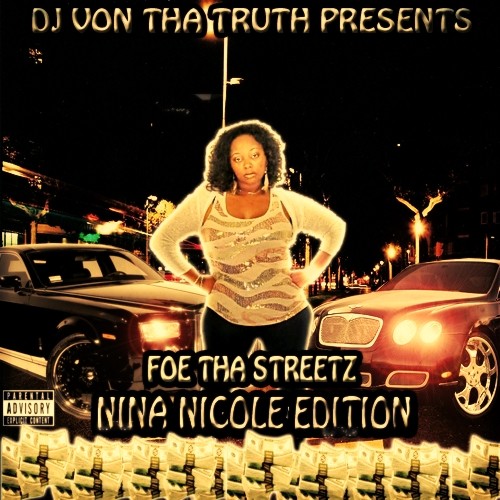 Foe Tha Streetz (Nina Nicole Edition)