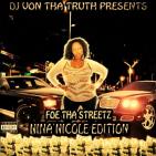 Foe Tha Streetz (Nina Nicole Edition) Foe Tha Streetz (Nina Nicole Edition)