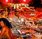 Ricko Slick Sundayz Volume 1 hosted by DJ Jazz  Ricko Slick Sundayz Volume 1 hosted by DJ Jazz