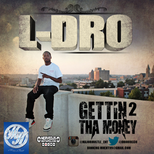 L Dro aka @Drohio330 - Gettin To The Money (NERV Pak)