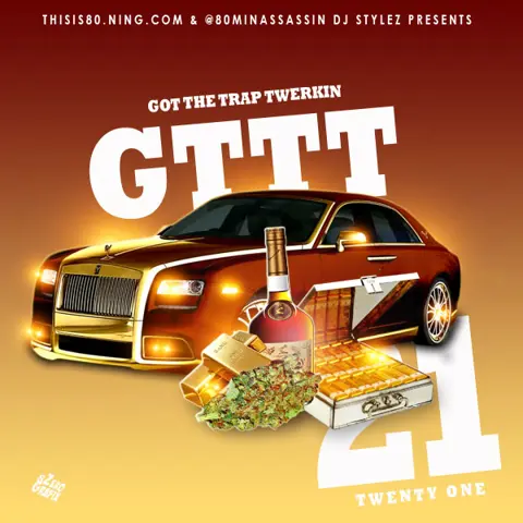 Got The Trap Twerkin 21 