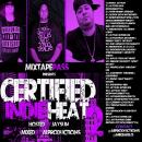 A i Productions Presents Certified Indie Heat Vol 2 Hosted By Jaysun