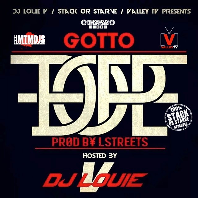 Gotto - Dope (Hosted by Dj Louie V) Prod. L-Streets
