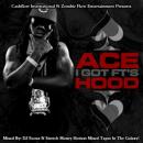 Ace Hood I Got Ft's Hosted By DJ Focuz & Stretch Money 