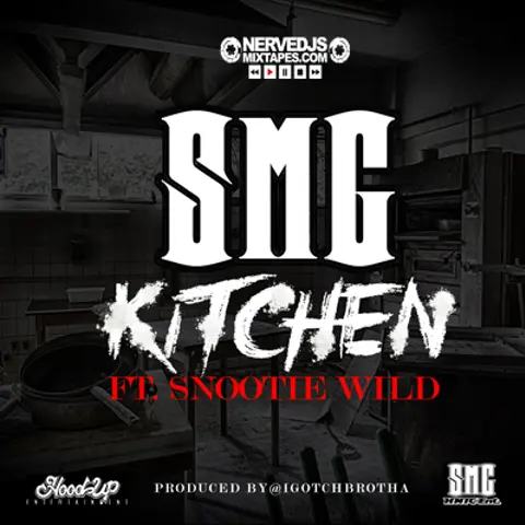 S.M.G. ft. Snootie Wild - Kitchen