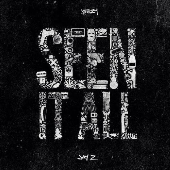 JEEZY FEAT JAY Z  SEEN IT ALL (CLEAN)