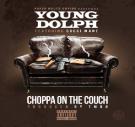 Young Dolph feat. Gucci Mane- Choppa On The Couch