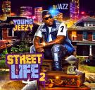 Young Jeezy Street Life 2 hosted by DJ Jazz  Young Jeezy Street Life 2 hosted by DJ Jazz