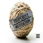 The Dopeboyz Motivation EP The Dopeboyz Motivation EP