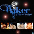 Anita Baker - If Only For One Night Anita Baker - If Only For One Night