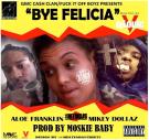 #ByeFelicia [@DjLouieV World Premiere]