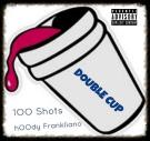 Double Cup ft/ hOOdy Frankliano
