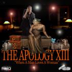 The Apology XIII - When A Man Loves A Woman The Apology XIII - When A Man Loves A Woman