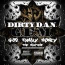 Dirty Dan - GFM (God, Family, Money) Mixtape