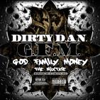 Dirty Dan - GFM (God, Family, Money) Mixtape Dirty Dan - GFM (God, Family, Money) Mixtape