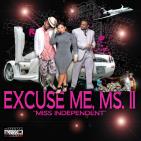 Excuse Me, Ms. II - Miss Independent