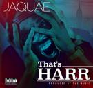 JAQUAE -THATS HARR (CLEAN) 