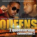 Queens To Queensbridge Connection Pt.2 Hosted By DJ Focuz & Stretch Money 