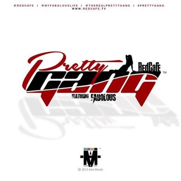 RED CAFE FEAT FABOLOUS PRETTY GANG 