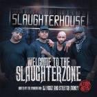 Slaughterhouse Welcome To The Slaughterzone Hosted By DJ Focuz & Stretch Money  Slaughterhouse Welcome To The Slaughterzone Hosted By DJ Focuz & Stretch Money