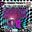 DJ Femmie Mixtapes Presents DO YOU LOVE HOUSE VOL. 2