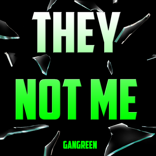 They Not Me