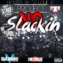 Project No Slackin Vol.2 - Dj Louie V