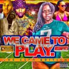 The J.leake Movement Ent Present's.."We Came To Play" The Espn Edition The J.leake Movement Ent Present's.."We Came To Play" The Espn Edition
