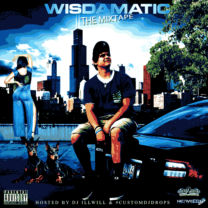 WisDaMatic #Mixtape Hosted By DJILLWILL & CustomDJDrops
