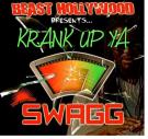 KRANK UP YA SWAGG KRANK UP YA SWAGG