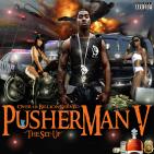 Pusherman V - The Set-Up Pusherman V - The Set-Up