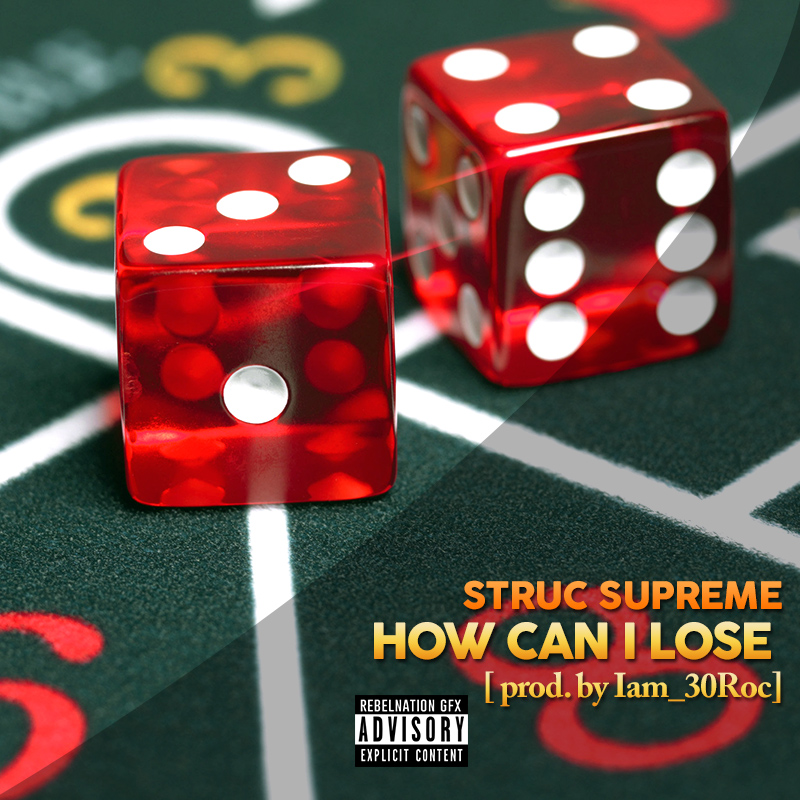 Struc Supreme - How Can I Lose