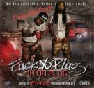 Fuck Yo Plug, Im Da Plug (Hosted By Hot Rod & Hood Platinum DJs)