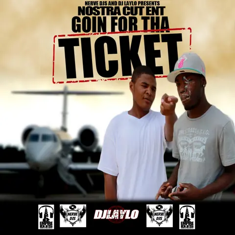 NOSTRA CUT ENT. Goin for the Ticket