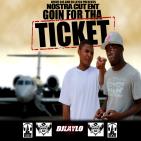 NOSTRA CUT ENT. Goin for the Ticket NOSTRA CUT ENT. Goin for the Ticket