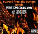 Started From The Bottom Remix - International Gem Feat. Trajic