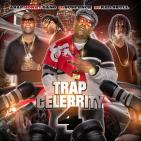 Trap Celebrity 4 Hosted by Travii Bandz Hosted by ASAP Money Gang, DJ Suspence &