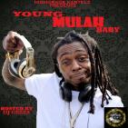 HIGHGRADE KARTELZ PRESENTZ: LIL WAYNE YOUNG MULAH BABY HIGHGRADE KARTELZ PRESENTZ: LIL WAYNE YOUNG MULAH BABY