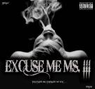 Excuse Me, Ms. III - Touchin' Me, Thinking Of You Excuse Me, Ms. III - Touchin' Me, Thinking Of You