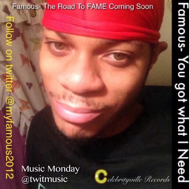 Famous- You Got What I Need