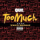 Que ft. Lizzle & Trey Songz - Too Much Que ft. Lizzle & Trey Songz - Too Much