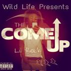 The Come Up The Come Up