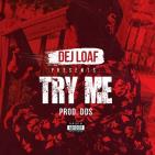 DEJ LOAF - TRY ME 