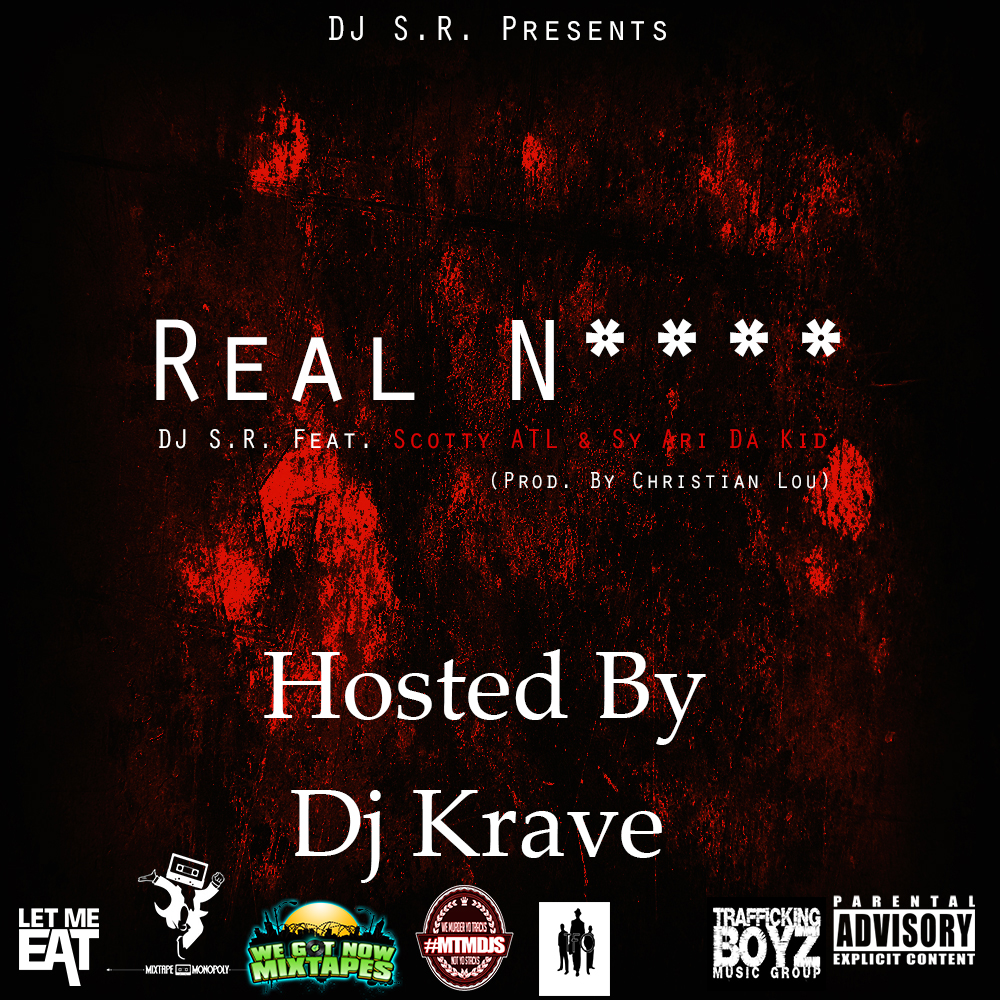 Real Nigga Hosted By Dj Krave
