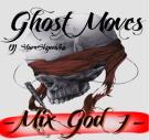 Ghost Moves 7 Mix God Ghost Moves 7 Mix God