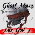 Ghost Moves 7 Mix God Ghost Moves 7 Mix God