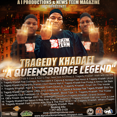 A i Productions Presents Tragedy Khadafi "A Queensbridge Legend"